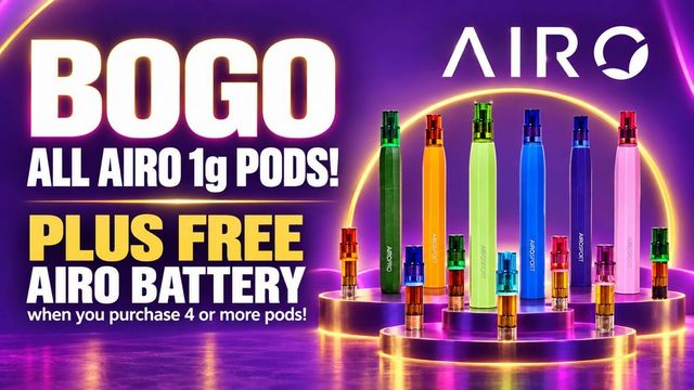 Cannabis Promo, Cannabis Sales, Cannabis Discounts, Cannabis on Sale, BOGO 1g Airo Pods
