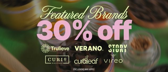 Cannabis Promo, Cannabis Sales, Cannabis Discounts, Cannabis on Sale, 30% Off Trulieve, Verano, Story, Curio, Curaleaf & Vireo Brands
