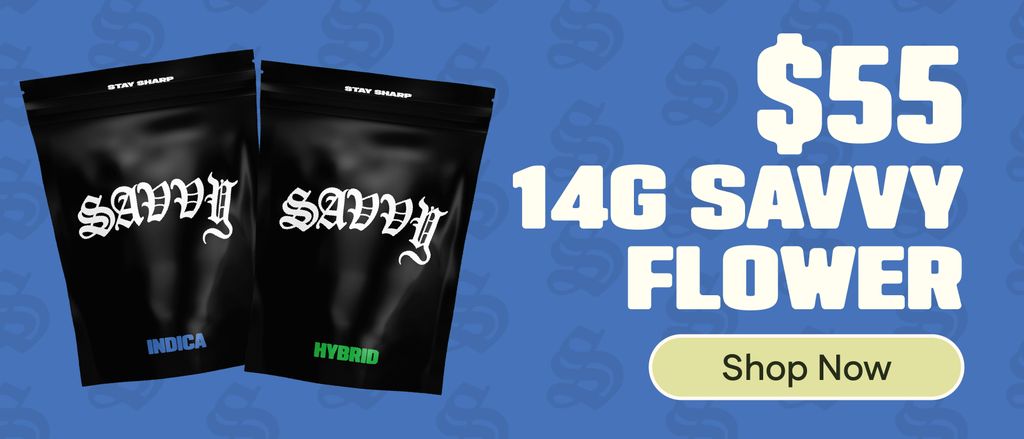 $55 Savvy 14g Flower