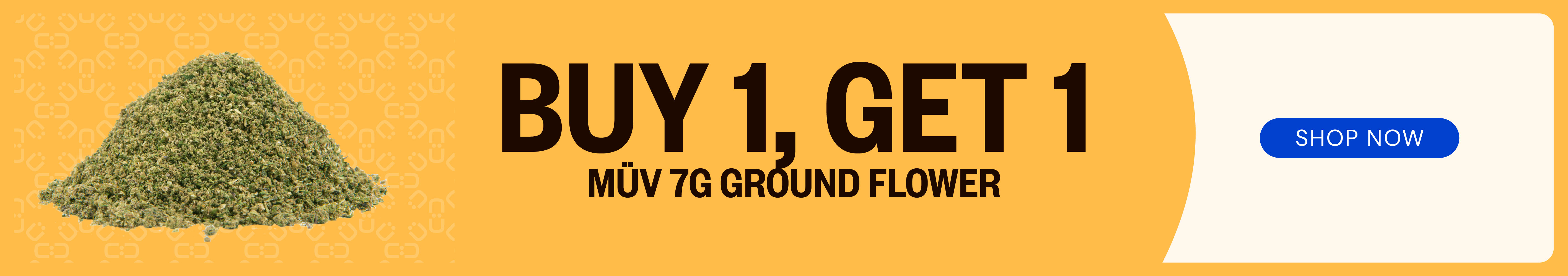 Buy One, Get One - MÜV 7g Ground Flower