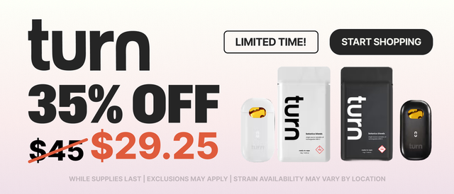 Cannabis Promo, Cannabis Sales, Cannabis Discounts, Cannabis on Sale, 35% Off TURN AIO - TODAY ONLY!