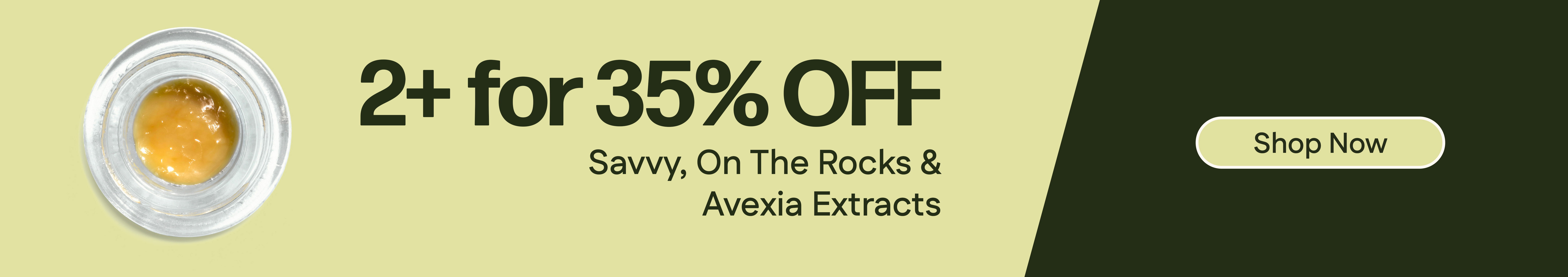 35% Off 2+ Savvy, On The Rocks & Avexia Extracts