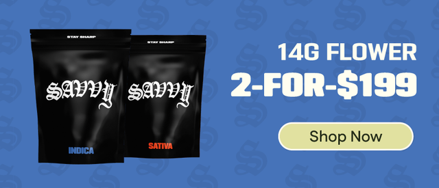 Cannabis Promo, Cannabis Sales, Cannabis Discounts, Cannabis on Sale, 2-for-$199 Savvy 14g Flower