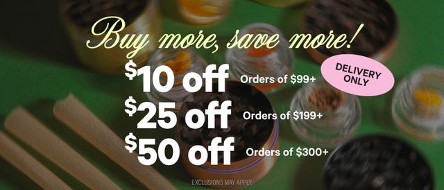 Cannabis Promo, Cannabis Sales, Cannabis Discounts, Cannabis on Sale, DELIVERY ORDERS: BUY MORE SAVE MORE