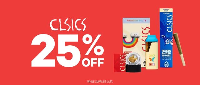 Cannabis Promo, Cannabis Sales, Cannabis Discounts, Cannabis on Sale, TUESDAYS: 25% Off CLSICS Products
