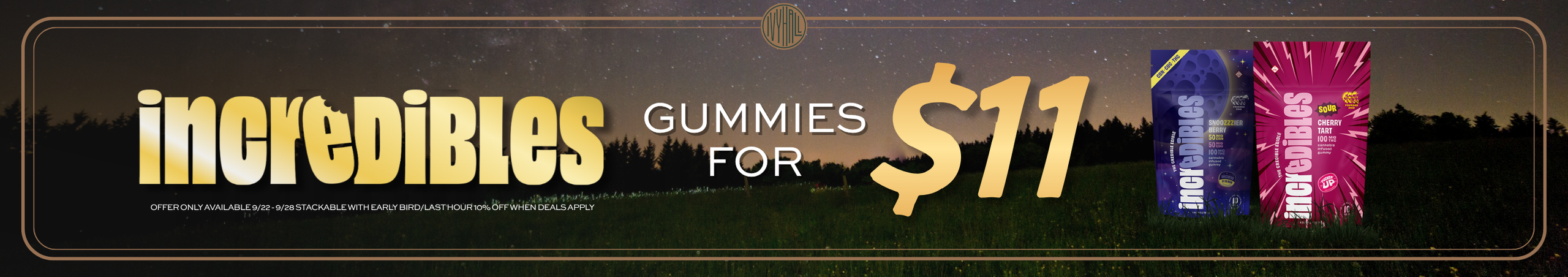 Cannabis Promo, Cannabis Sales, Cannabis Discounts, Cannabis on Sale, $11 Incredibles Edibles