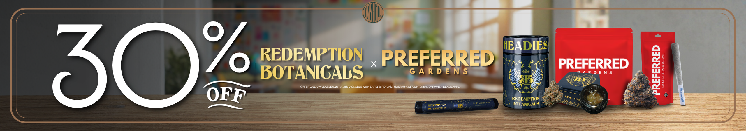 Cannabis Promo, Cannabis Sales, Cannabis Discounts, Cannabis on Sale, Redemption Botanicals + Preferred Gardens 30% Off!