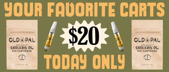 Cannabis Promo, Cannabis Sales, Cannabis Discounts, Cannabis on Sale, $20 1G Old Pal Vapes  - TODAY ONLY!