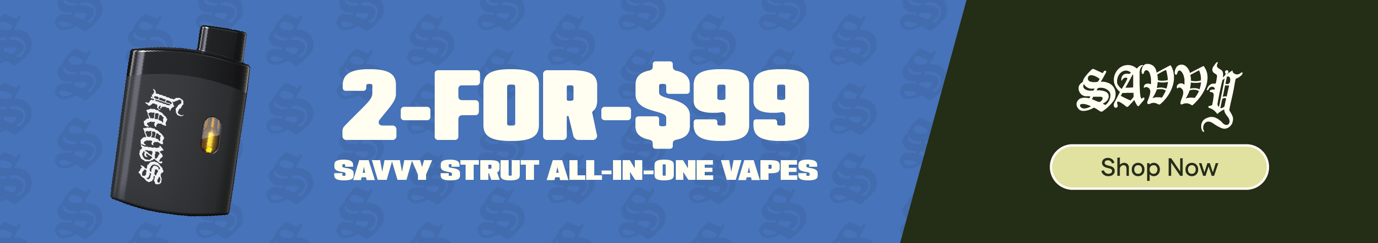 2-for-$99 Savvy Strut 1g All-in-One Vapes