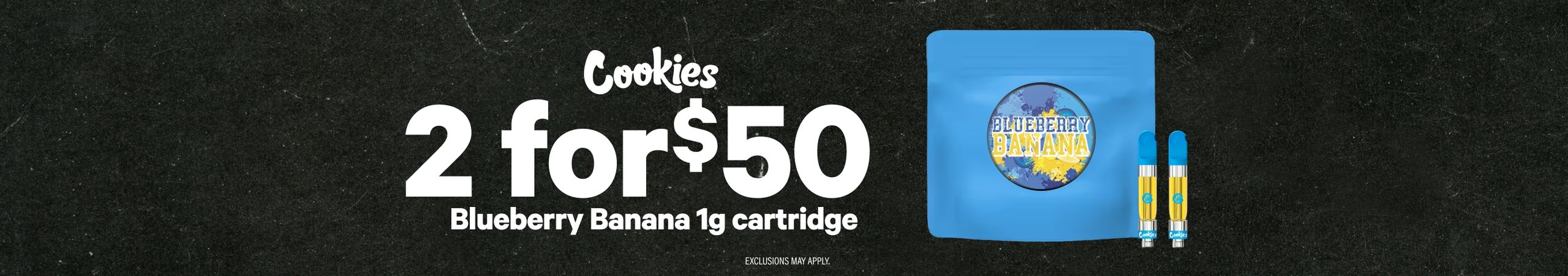 Cannabis Promo, Cannabis Sales, Cannabis Discounts, Cannabis on Sale, 2 for $50 Cookies Blueberry Banana 1G Cart