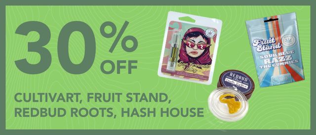 Cannabis Promo, Cannabis Sales, Cannabis Discounts, Cannabis on Sale, 30% off Cultivart, Fruit Stand, RedBud Roots, Dragonfly