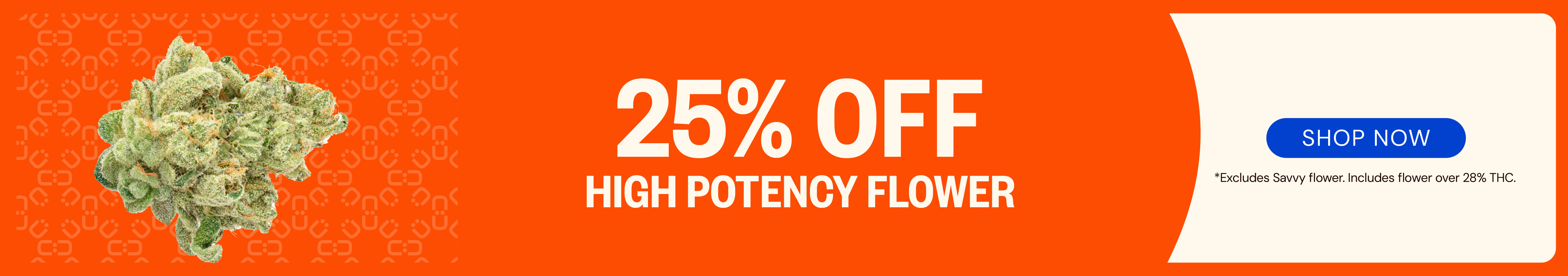 25% OFF High Potency Flower