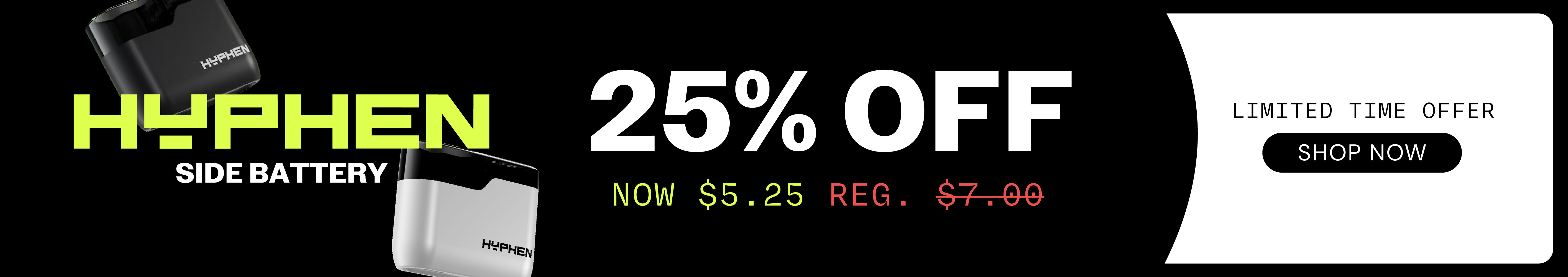 25% OFF Hyphen Side-Bar Battery