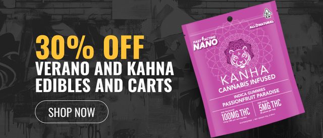 Cannabis Promo, Cannabis Sales, Cannabis Discounts, Cannabis on Sale, 30% Off Verano, Essence, Kahna & More Edibles and Carts