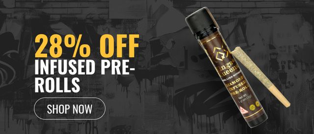 Cannabis Promo, Cannabis Sales, Cannabis Discounts, Cannabis on Sale, 28% off Infused Pre-rolls