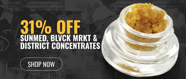 Cannabis Promo, Cannabis Sales, Cannabis Discounts, Cannabis on Sale, 31% off Sunmed, Blvck Mrkt &  District Concentrates