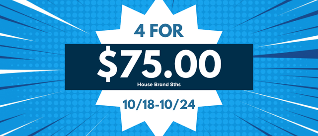 Cannabis Promo, Cannabis Sales, Cannabis Discounts, Cannabis on Sale, 4 for $75.00: House 8ths