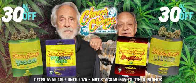 Cannabis Promo, Cannabis Sales, Cannabis Discounts, Cannabis on Sale, 30% Off Cheech and Chong