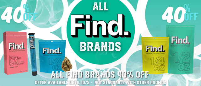 Cannabis Promo, Cannabis Sales, Cannabis Discounts, Cannabis on Sale, 40% Off Find Flower🌼