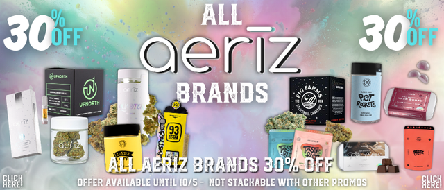 Cannabis Promo, Cannabis Sales, Cannabis Discounts, Cannabis on Sale, 🔥 Aeriz 30% Off! 🔥