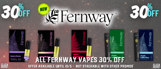 Cannabis Promo, Cannabis Sales, Cannabis Discounts, Cannabis on Sale, Fernway 30% Off!