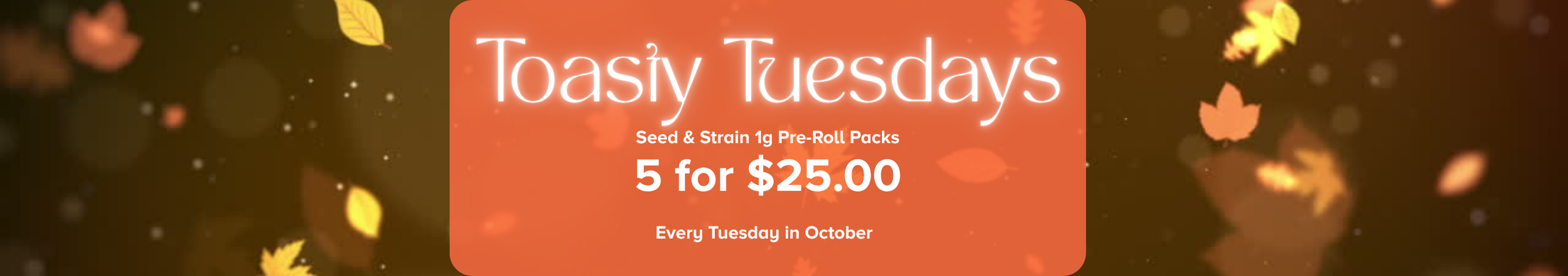 Cannabis Promo, Cannabis Sales, Cannabis Discounts, Cannabis on Sale, 5 for $25 All Seed & Strain Prerolls