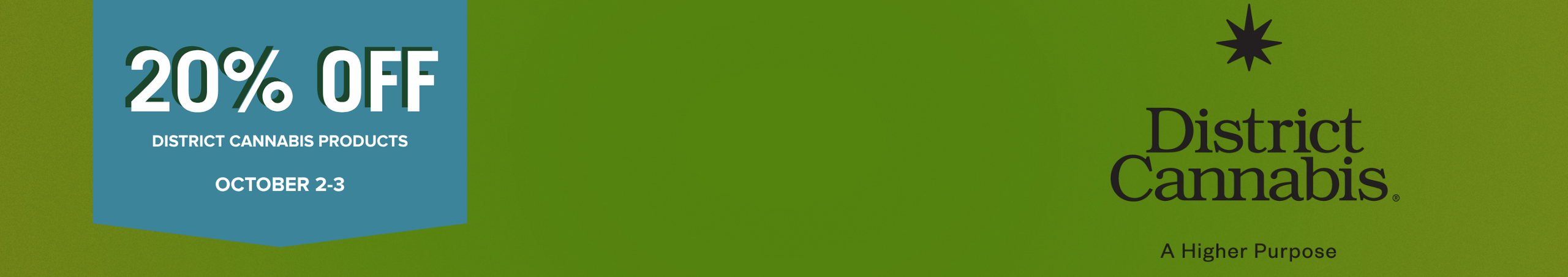 Cannabis Promo, Cannabis Sales, Cannabis Discounts, Cannabis on Sale, 20% Off District Cannabis