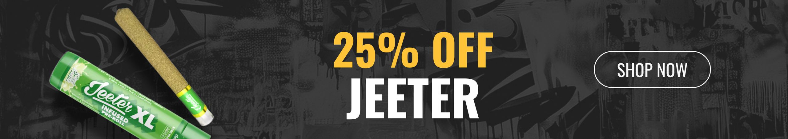 Cannabis Promo, Cannabis Sales, Cannabis Discounts, Cannabis on Sale, 25% Off Jeeter