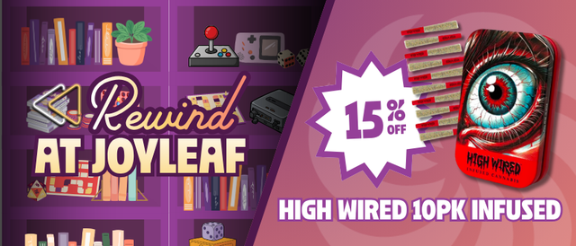 Cannabis Promo, Cannabis Sales, Cannabis Discounts, Cannabis on Sale, 15% Off High Wired 10 Pack Infused Pre-Rolls