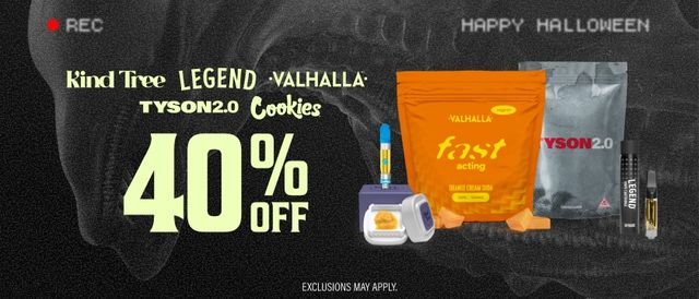 Cannabis Promo, Cannabis Sales, Cannabis Discounts, Cannabis on Sale, 40% Off Kind Tree, Legend, Valhalla, Cookies & Tyson 2.0