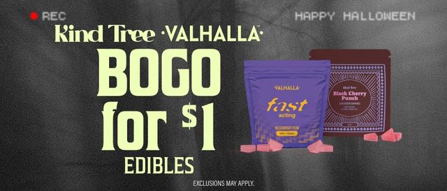 Cannabis Promo, Cannabis Sales, Cannabis Discounts, Cannabis on Sale, BOGO for $1 Kind Tree & Valhalla Edibles