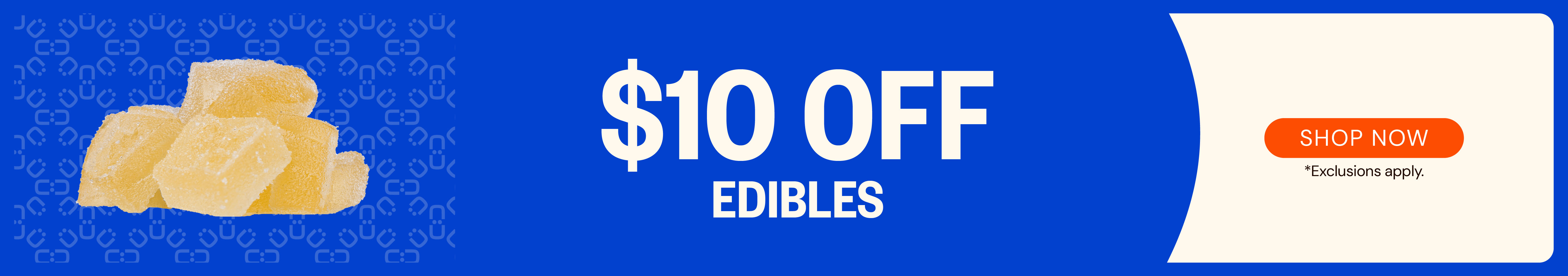 $10 OFF edibles