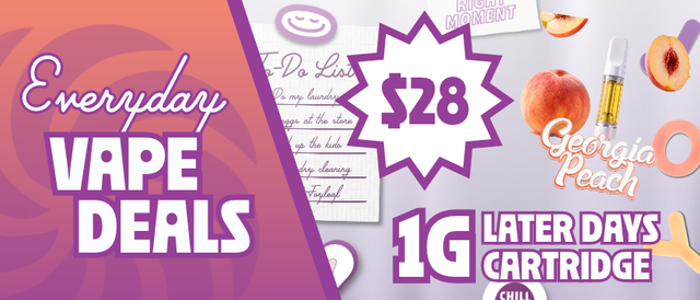 Cannabis Promo, Cannabis Sales, Cannabis Discounts, Cannabis on Sale, $28 Later Days 1G Cartridges