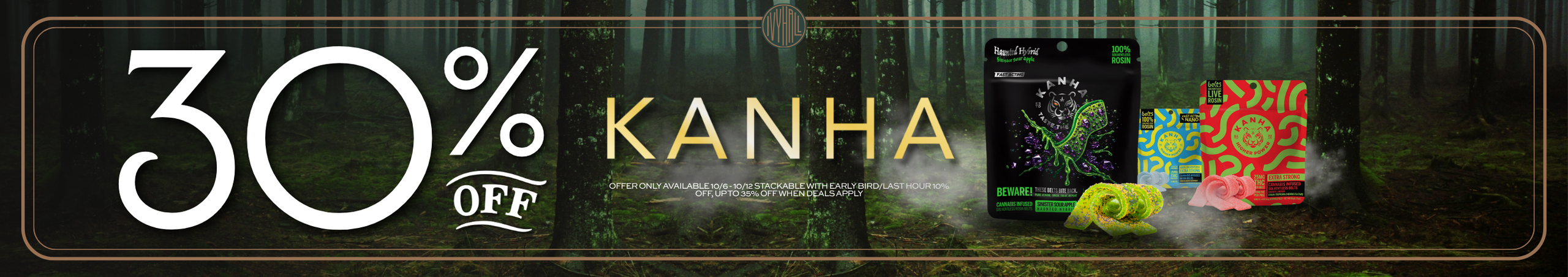 Cannabis Promo, Cannabis Sales, Cannabis Discounts, Cannabis on Sale, Kanha 30% Off!