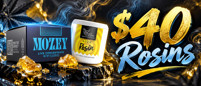 Cannabis Promo, Cannabis Sales, Cannabis Discounts, Cannabis on Sale, $40 Rosins!