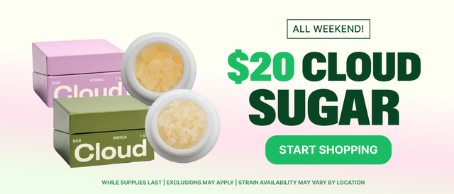 Cannabis Promo, Cannabis Sales, Cannabis Discounts, Cannabis on Sale, $20 Cloud Sugar!