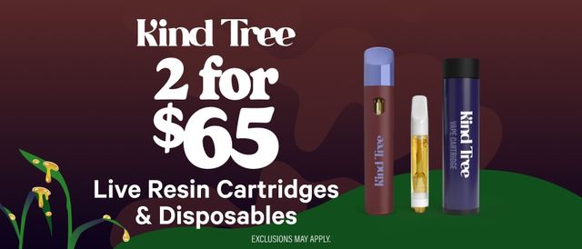 Cannabis Promo, Cannabis Sales, Cannabis Discounts, Cannabis on Sale, 2 for $65 Kind Tree 1G Cartridges & Dispos
