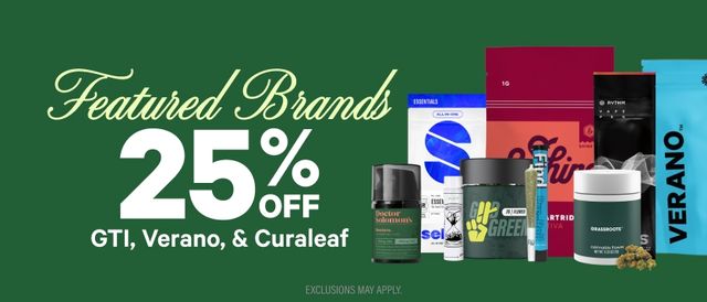Cannabis Promo, Cannabis Sales, Cannabis Discounts, Cannabis on Sale, 25% Off GTI, Verano & Curaleaf Brands