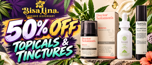 Cannabis Promo, Cannabis Sales, Cannabis Discounts, Cannabis on Sale, 50% off Topicals and Tinctures