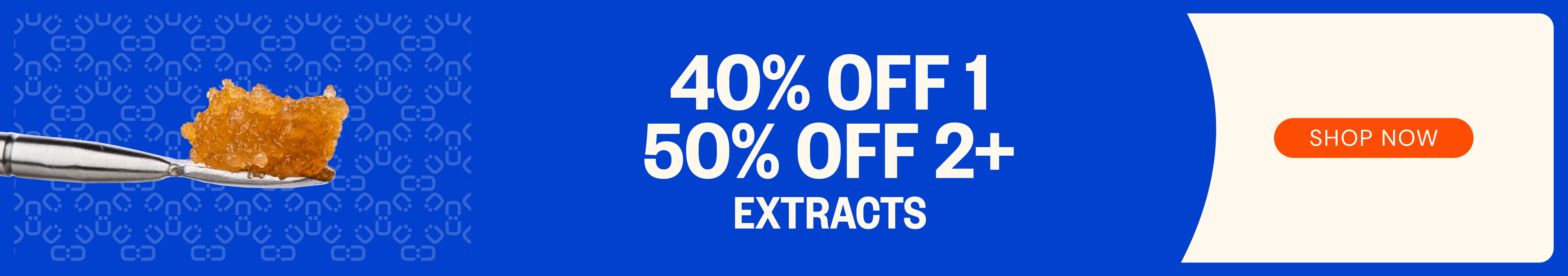 Extracts: 40% OFF 1 or 50% OFF 2