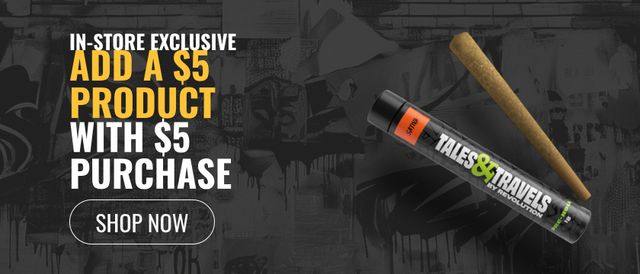 Cannabis Promo, Cannabis Sales, Cannabis Discounts, Cannabis on Sale, Add a $5 Product with $5 Purchase