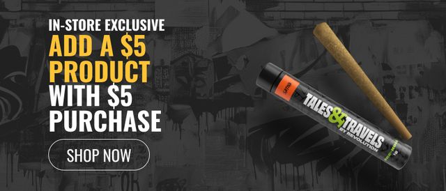 Cannabis Promo, Cannabis Sales, Cannabis Discounts, Cannabis on Sale, Add a $5 Product with $5 Purchase