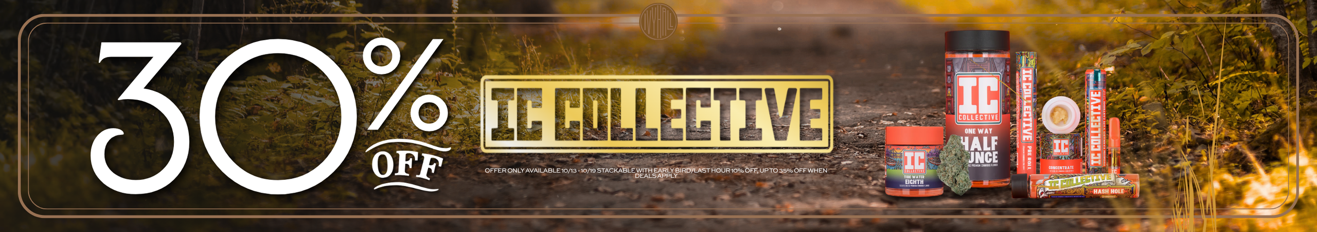 Cannabis Promo, Cannabis Sales, Cannabis Discounts, Cannabis on Sale, IC Collective 30% Off!