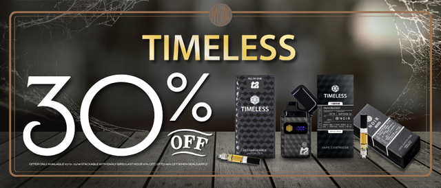 Cannabis Promo, Cannabis Sales, Cannabis Discounts, Cannabis on Sale, Timeless 30% Off!