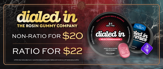 Cannabis Promo, Cannabis Sales, Cannabis Discounts, Cannabis on Sale, Introducing - Dialed In Gummies - On Sale!