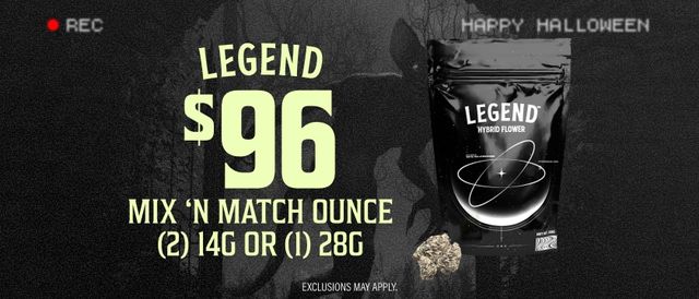 Cannabis Promo, Cannabis Sales, Cannabis Discounts, Cannabis on Sale, $96 for 2 Legend 14G or 1 Legend 28G