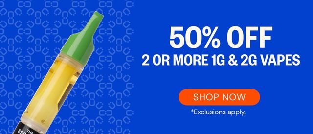 Cannabis Promo, Cannabis Sales, Cannabis Discounts, Cannabis on Sale, 50% OFF 2 or More 1g & 2g Vapes