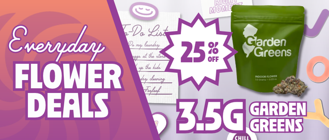Cannabis Promo, Cannabis Sales, Cannabis Discounts, Cannabis on Sale, 25% Off Garden Greens 3.5G Flower
