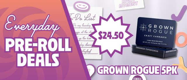 Cannabis Promo, Cannabis Sales, Cannabis Discounts, Cannabis on Sale, $24.50 Grown Rogue 5 Pack Pre-Rolls
