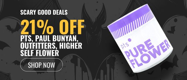 Cannabis Promo, Cannabis Sales, Cannabis Discounts, Cannabis on Sale, 21% off PTS, Paul Bunyan, Outfitters, Higher Self Flower